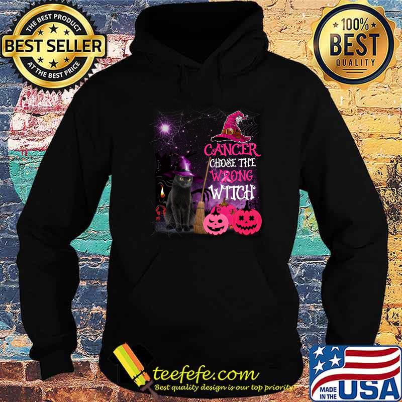 Cancer Chose THe Wrong Witch Cat Shirt Hoodie Cancer Chose THe Wrong Witch Cat Shirt Hoodie
