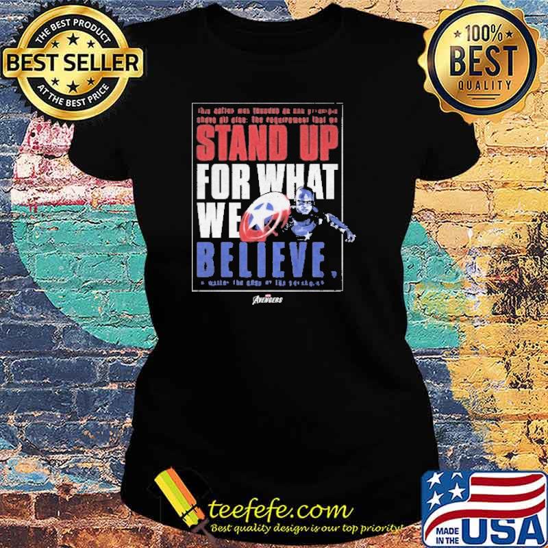 Captain America Stand Up For What We Believe Shirt Ladies tee Captain America Stand Up For What We Believe Shirt Ladies tee