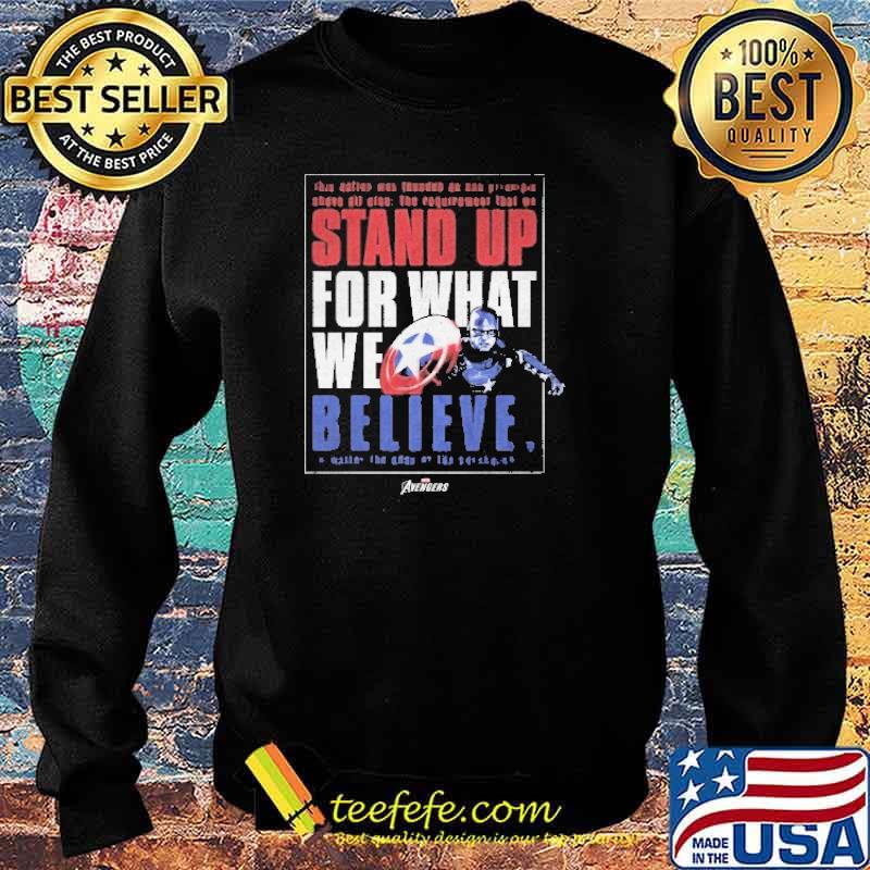 Captain America Stand Up For What We Believe Shirt Sweater Captain America Stand Up For What We Believe Shirt Sweater