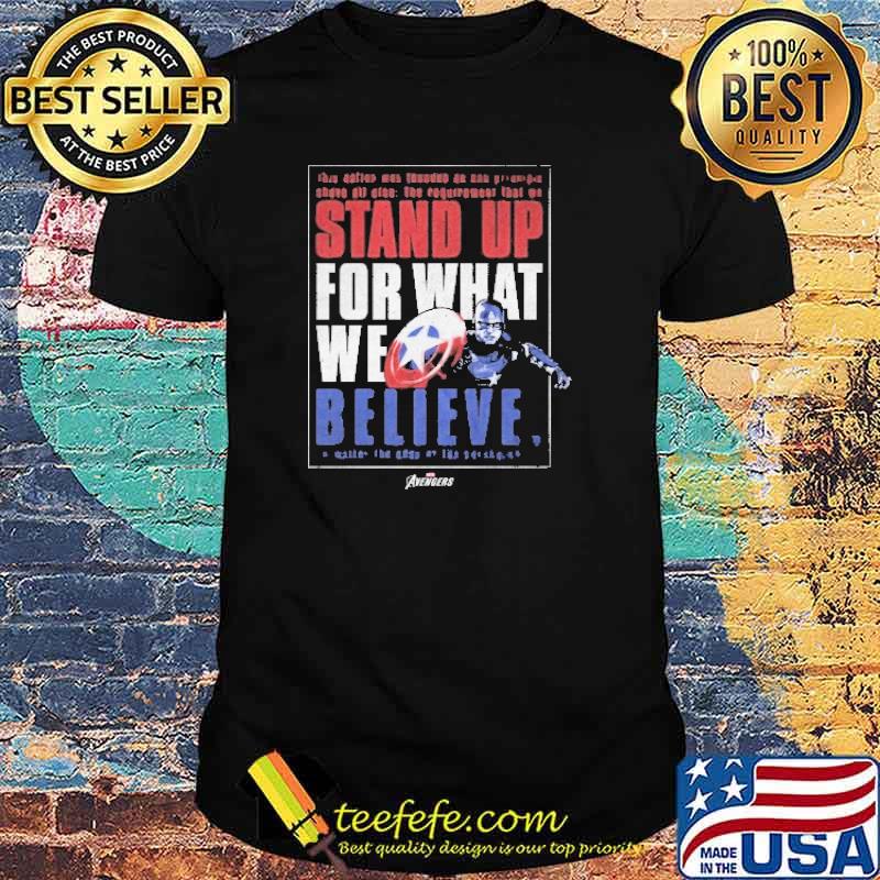 Captain America Stand Up For What We Believe Shirt Captain America Stand Up For What We Believe Shirt