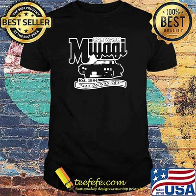 Car Wash Miyagi EST 1984 Wax On Wax Off Shirt