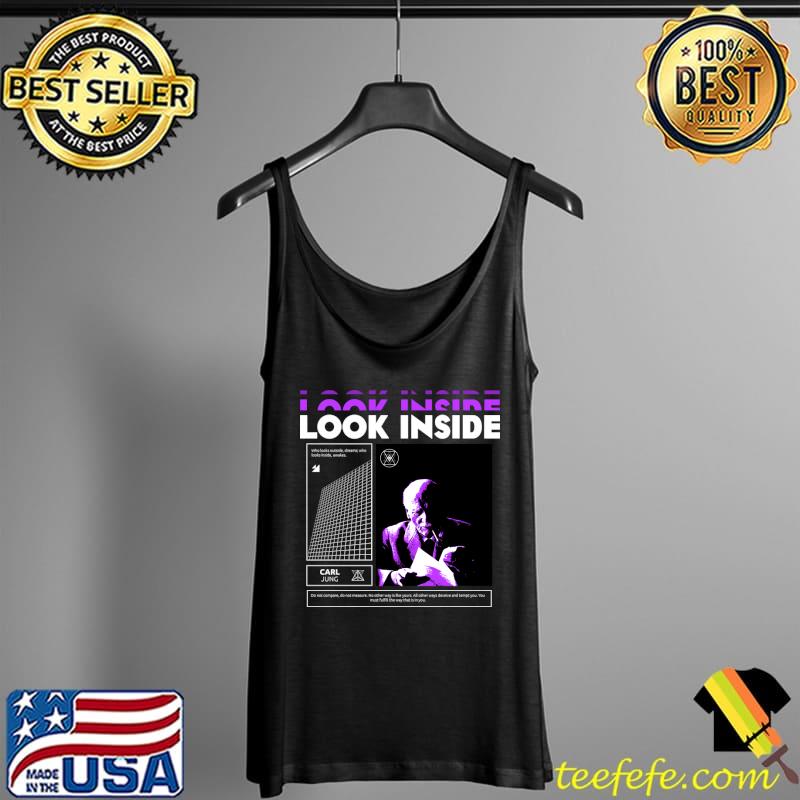 Carl Jung Look Inside T-Shirt Tank Top Carl Jung Look Inside T-Shirt Tank Top