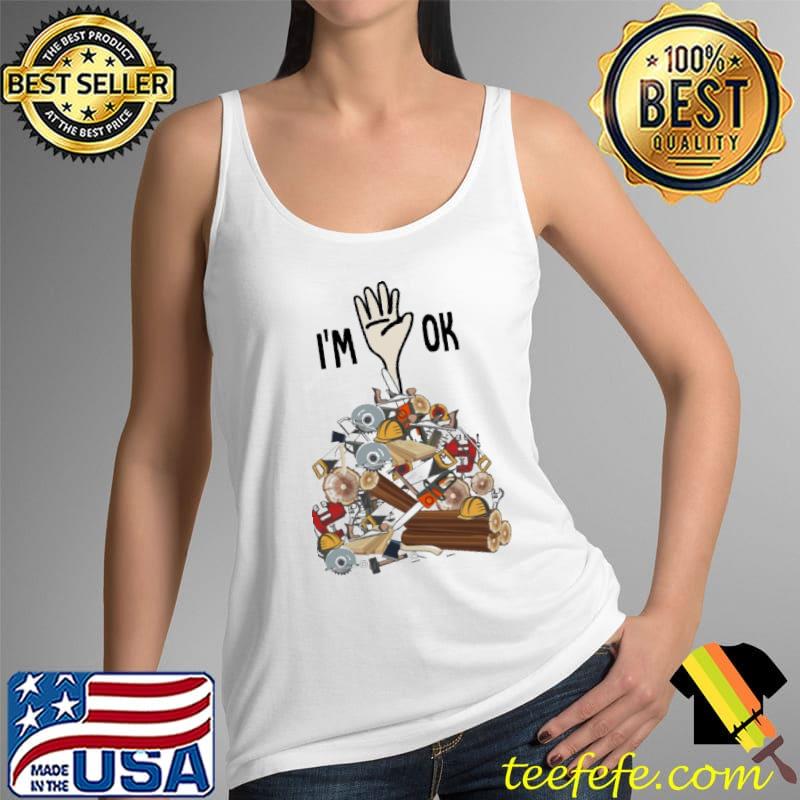Carpenter I'm OK s Tank Top Carpenter I'm OK s Tank Top