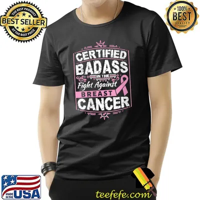 Certified Badass Against In The Fight Against Breast Cancer Awareness T-Shirt