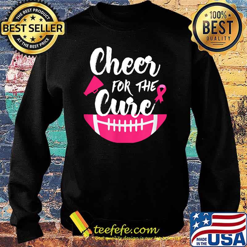 Cheer For The Cure Football Breast Cancer Awareness T-Shirt Sweater Cheer For The Cure Football Breast Cancer Awareness T-Shirt Sweater