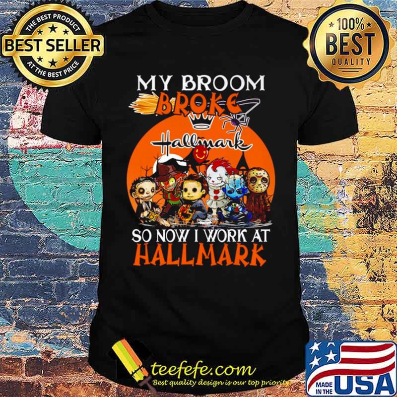 Chibi Horror characters my broom broke so now I work at Hallmark Cards Halloween shirt Chibi Horror characters my broom broke so now I work at Hallmark Cards Halloween shirt