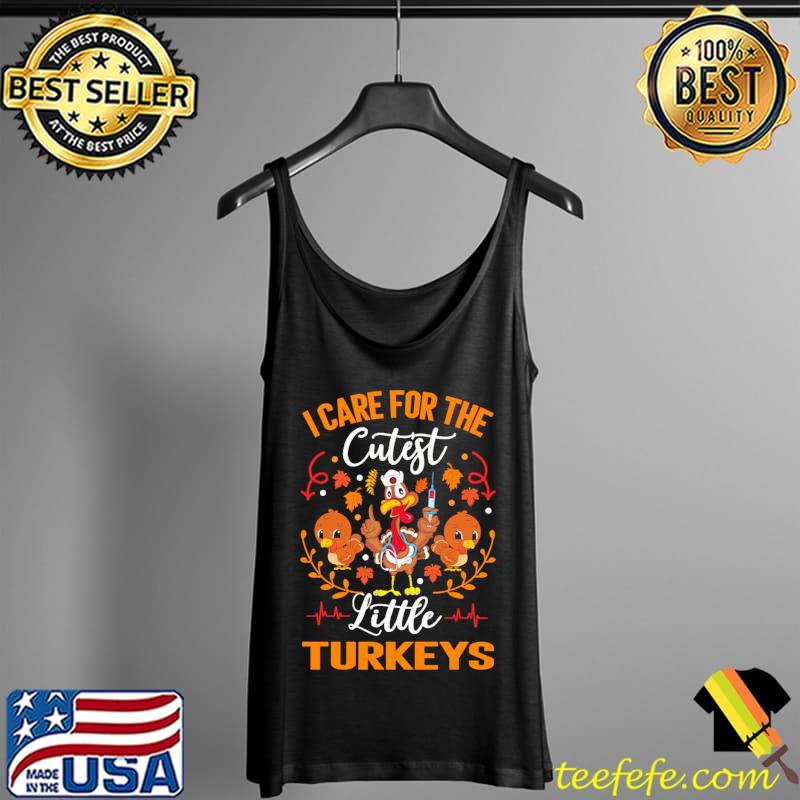 Chicken I Care For The Cutest Little Turkeys Shirt Tank Top Chicken I Care For The Cutest Little Turkeys Shirt Tank Top