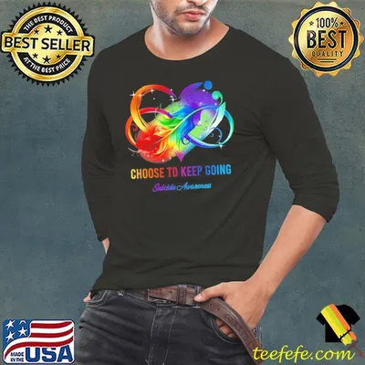 Choose To Keep Going Suicide Awareness LGBT Shirt