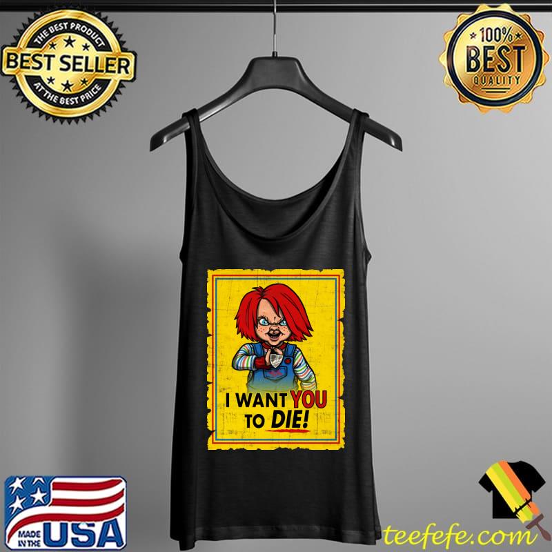 Chucky I Want YOU! T-Shirt Tank Top Chucky I Want YOU! T-Shirt Tank Top