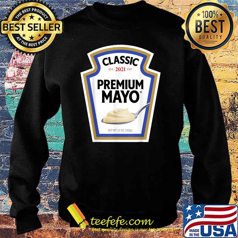 Classic since 2021 Premium Mayo T-Shirt Sweater Classic since 2021 Premium Mayo T-Shirt Sweater