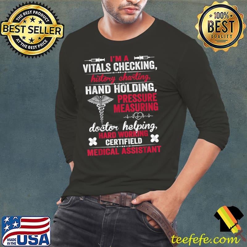 CMA I'm Vitals Checking Certified Medical Assistant Nurse T-Shirt Long Sleeve Tee CMA I'm Vitals Checking Certified Medical Assistant Nurse T-Shirt Long Sleeve Tee