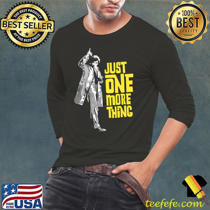 Columbo - Just One More Thing Classic T-Shirt Long Sleeve Tee Columbo - Just One More Thing Classic T-Shirt Long Sleeve Tee