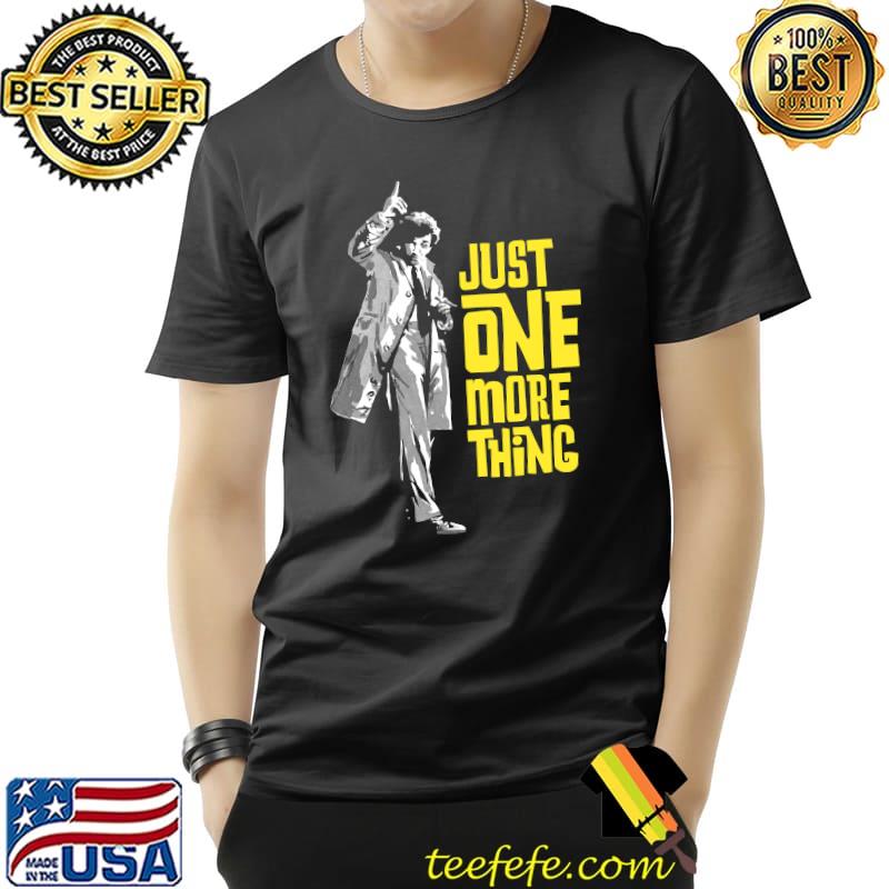 Columbo - Just One More Thing Classic T-Shirt Unisex Columbo - Just One More Thing Classic T-Shirt Unisex