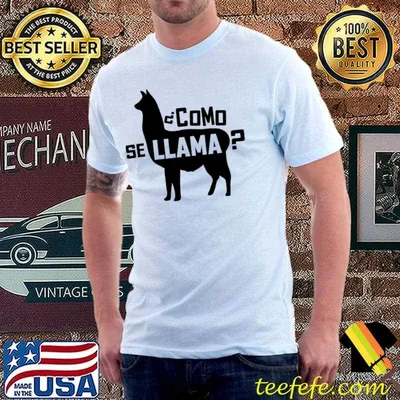 Como Se Llama - Funny Spanish Themed Llama T-Shirt