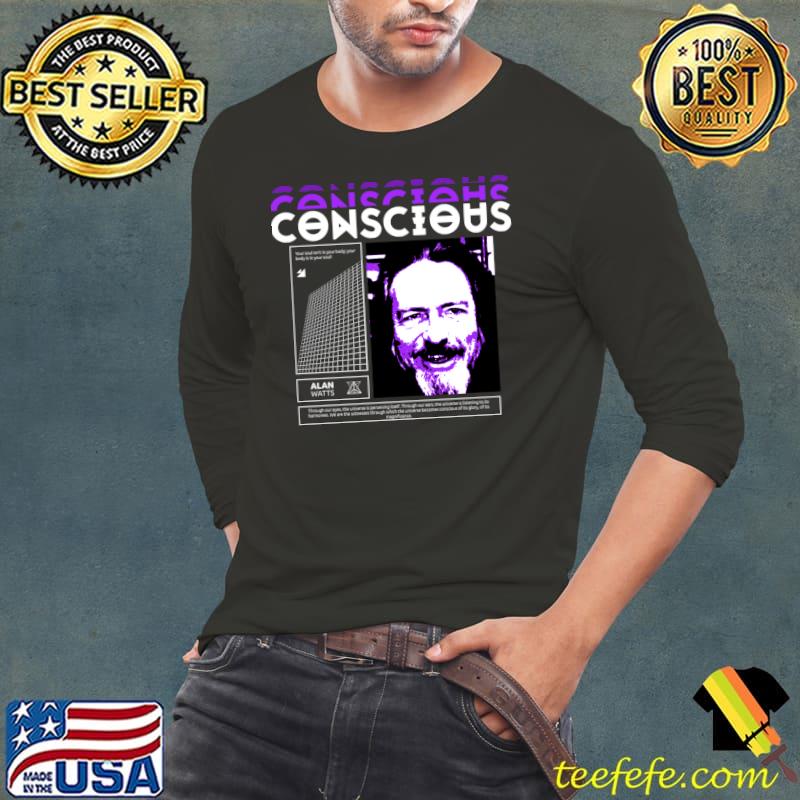 Conscious Alan Watts T-Shirt Long Sleeve Tee Conscious Alan Watts T-Shirt Long Sleeve Tee