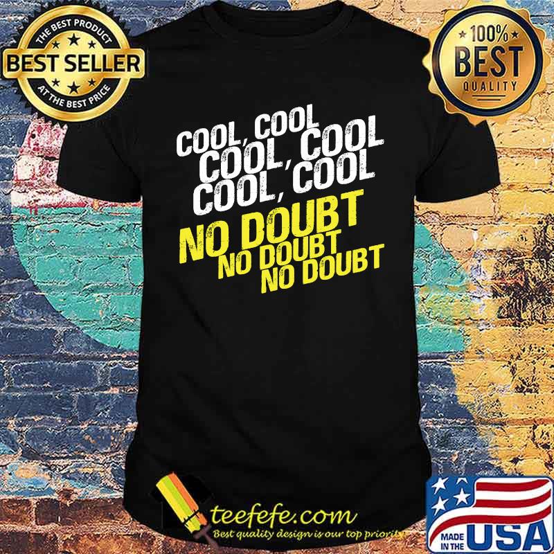 Cool, No Doubt Essential T-Shirt