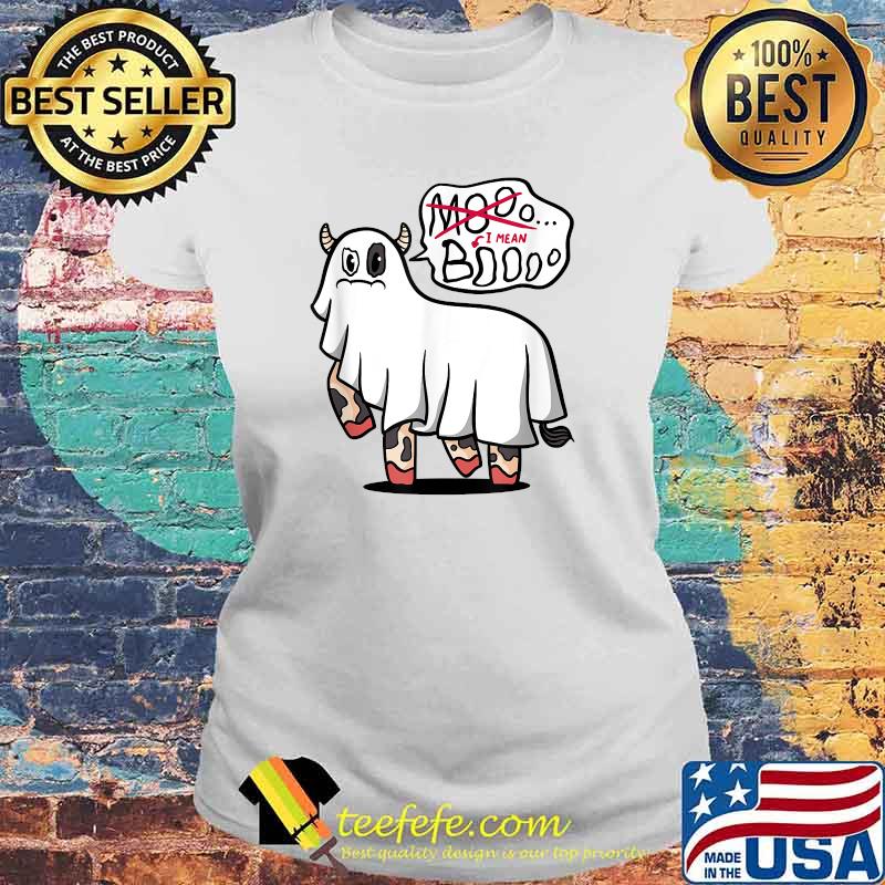 Cow say Moo.. No I Mean Boo Funny Kids Ghost Halloween T-Shirt Laides tee Cow say Moo.. No I Mean Boo Funny Kids Ghost Halloween T-Shirt Laides tee
