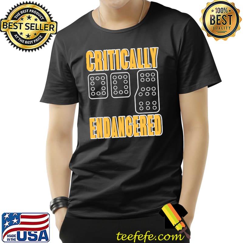 Critically Endangered Manual Driving T-s Unisex Critically Endangered Manual Driving T-s Unisex