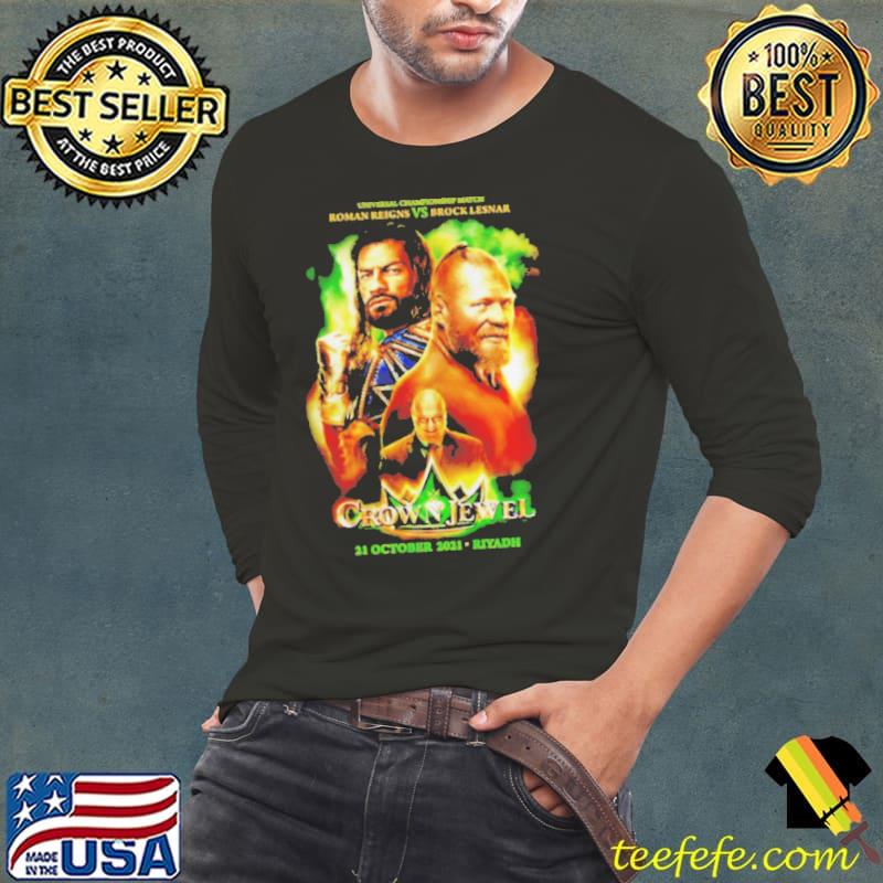Crown Jewel 2021 Event Universal Championship Match Roman Reigns Vs Brock Lesnar Shirt