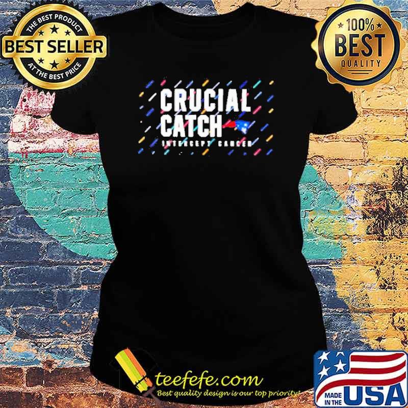 Crucial Catch Intercept Cancer Shirt Ladies tee Crucial Catch Intercept Cancer Shirt Ladies tee