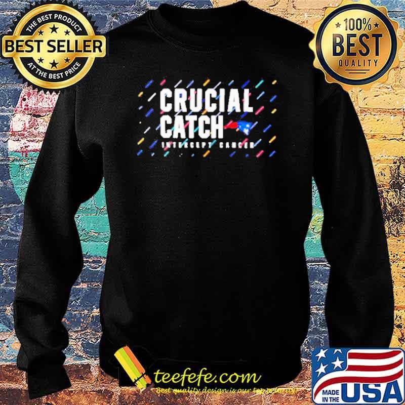 Crucial Catch Intercept Cancer Shirt Sweater Crucial Catch Intercept Cancer Shirt Sweater