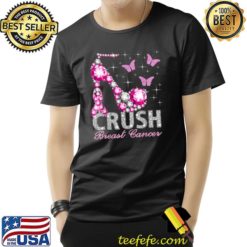 Crush Breast Cancer Awareness High Heels Pink Ribbon Butterfly T-Shirt
