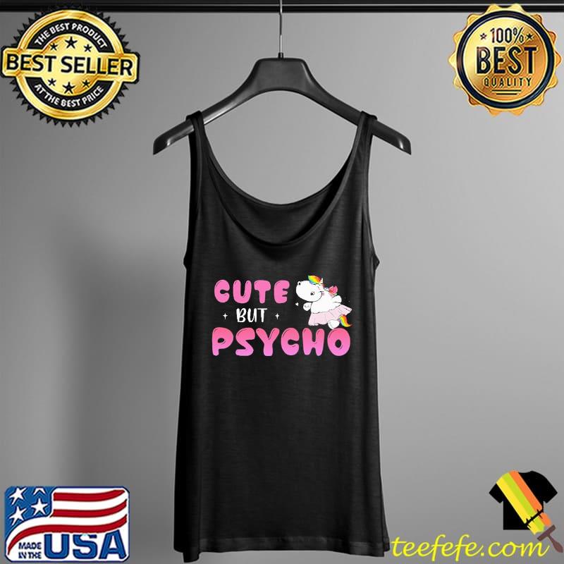 Cute But Psycho Unicorn Shirt Tank Top Cute But Psycho Unicorn Shirt Tank Top