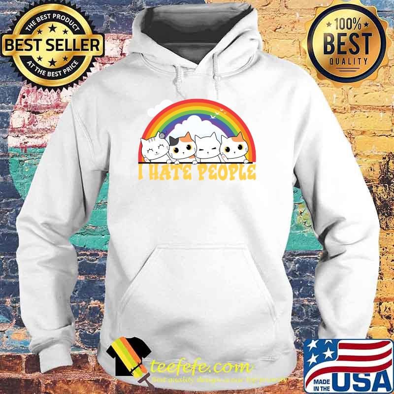 Cute Cat - I Hate People Rainbow T-s Hoodie Cute Cat - I Hate People Rainbow T-s Hoodie