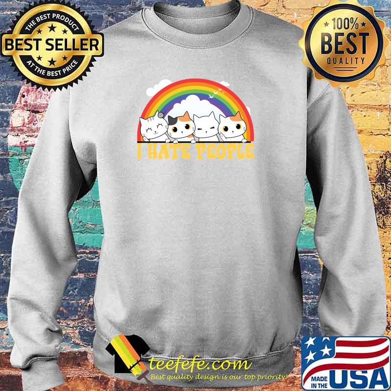 Cute Cat - I Hate People Rainbow T-s Sweater Cute Cat - I Hate People Rainbow T-s Sweater