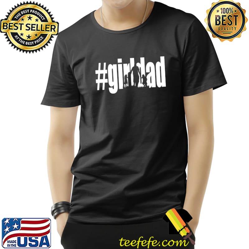 Dad Of Girls Shirt