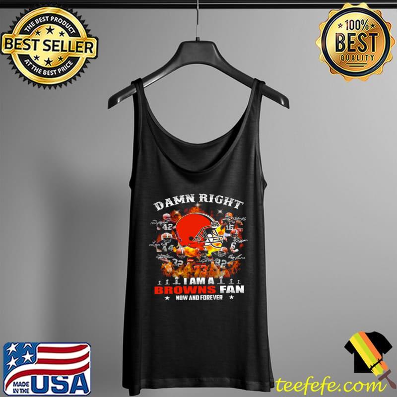 Damn right i am a browns fan now and forever signatures s Tank Top Damn right i am a browns fan now and forever signatures s Tank Top