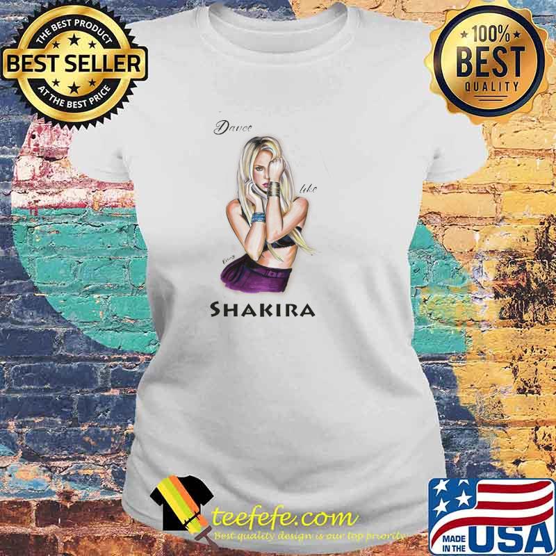 Dance Like Shakira Shirt Laides tee Dance Like Shakira Shirt Laides tee