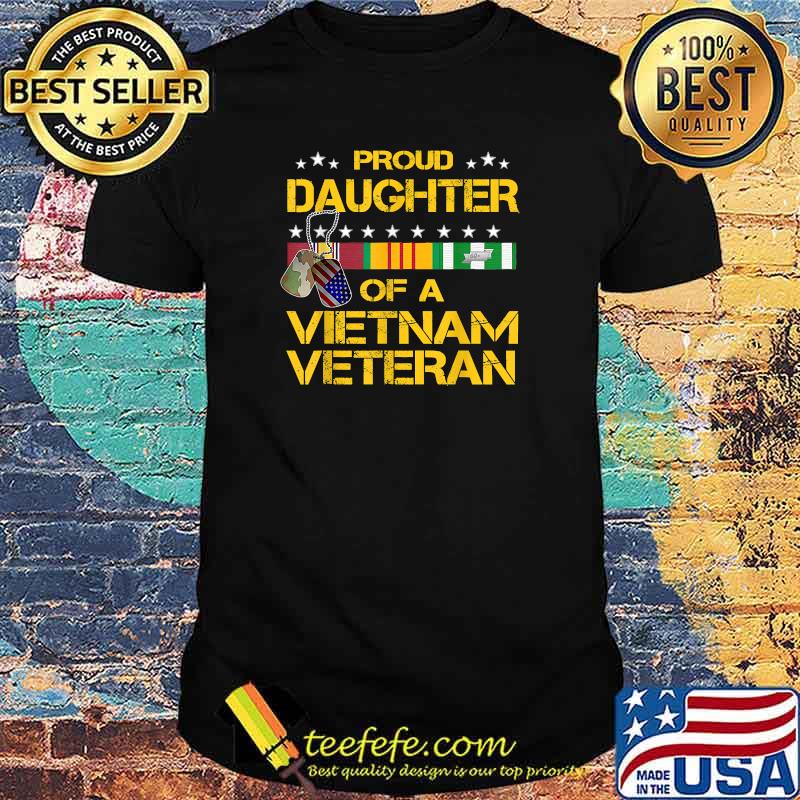 Daughter Of A Vietnam Veteran I'm Proud My Dad T-Shirt