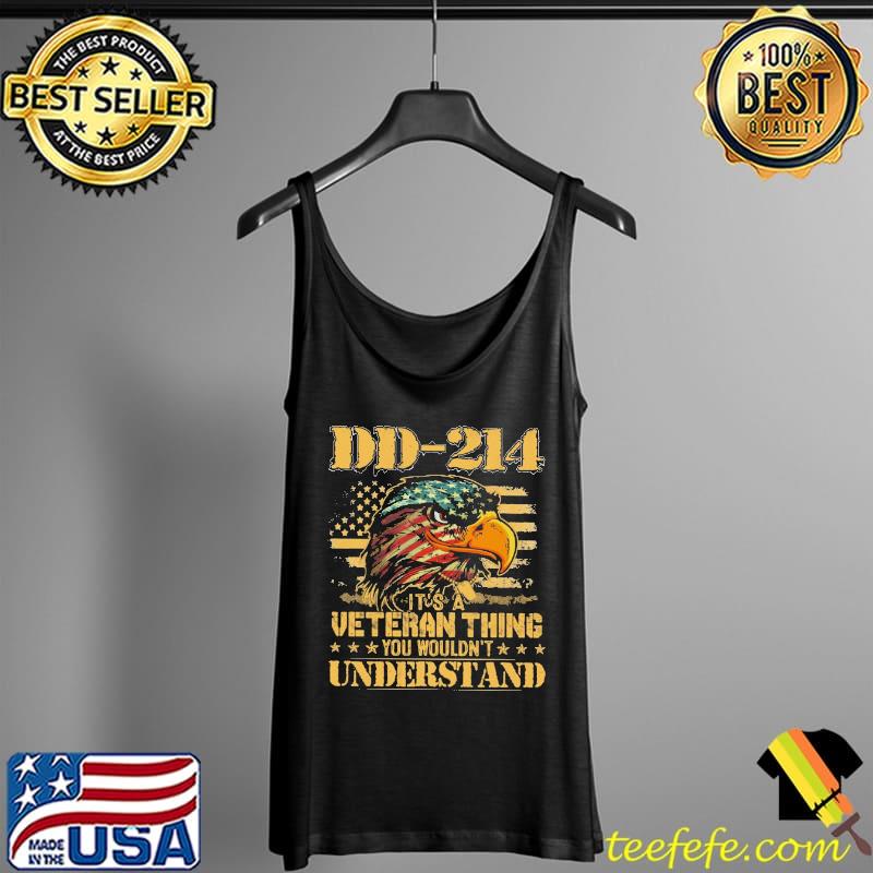 DD214 its a veteran thing you wouldnt understand eagle american flag Tank Top DD214 its a veteran thing you wouldnt understand eagle american flag Tank Top