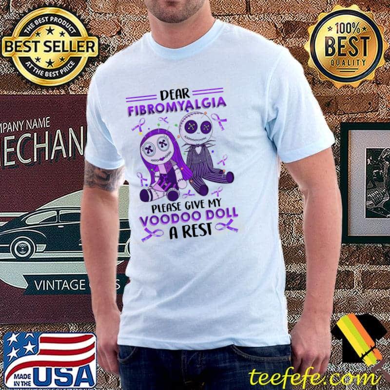 Dear Fibromyalgia Please Give My Voodoo Doll A Rest Breast Cancer Awareness Shirt Unisex Dear Fibromyalgia Please Give My Voodoo Doll A Rest Breast Cancer Awareness Shirt Unisex