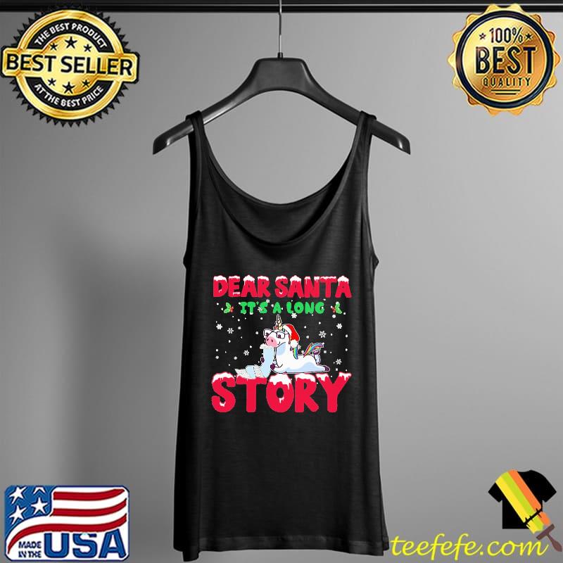 Dear Santa It's A Long Story Unicorn Shirt Tank Top Dear Santa It's A Long Story Unicorn Shirt Tank Top