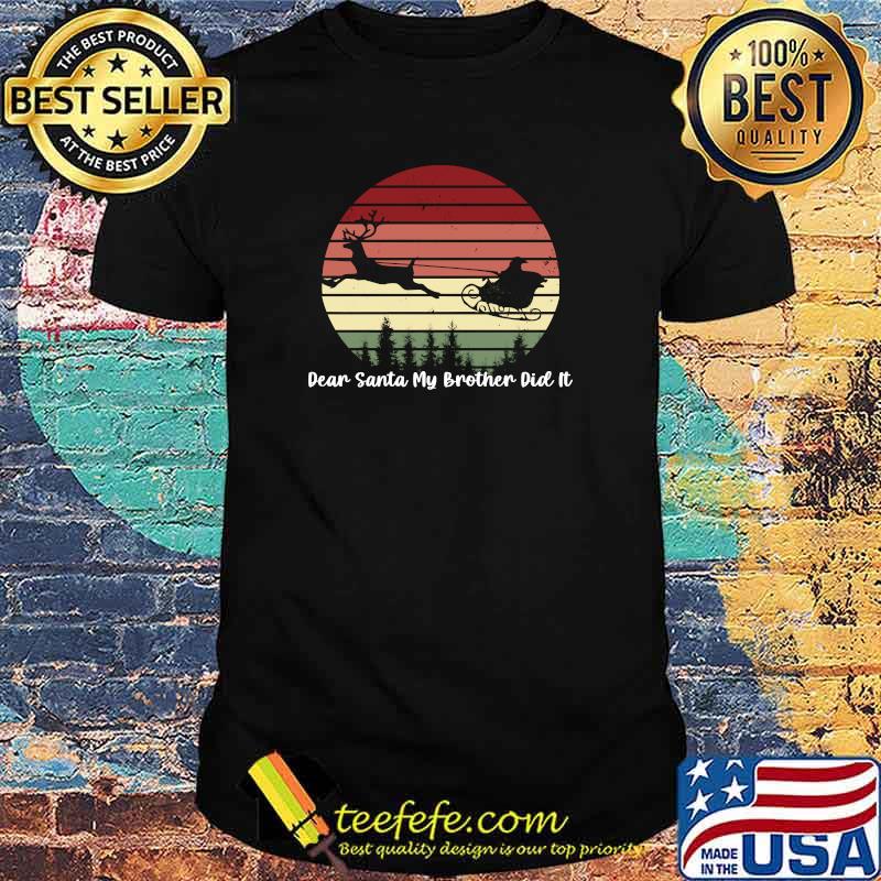 Dear Santa My Brother Did It Santa Sleigh Retro T-Shirt