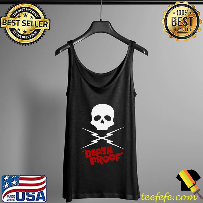 Death Proof Logo Skull Shirt Tank Top Death Proof Logo Skull Shirt Tank Top