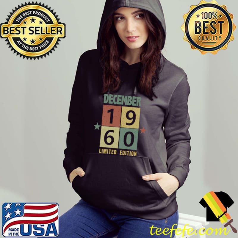 December 1960 Limited edition T-Shirt Hoodie December 1960 Limited edition T-Shirt Hoodie