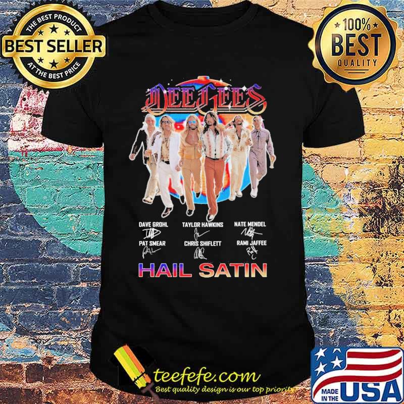 Dee Gees Hail Satin dave grohl taylor hawkins chris shiflett signatures shirt Dee Gees Hail Satin dave grohl taylor hawkins chris shiflett signatures shirt