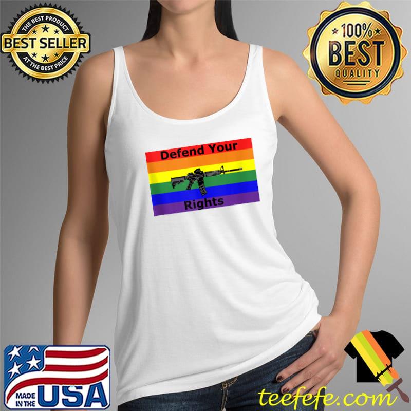Defend Your Rights gun LGBT T-s Tank Top Defend Your Rights gun LGBT T-s Tank Top