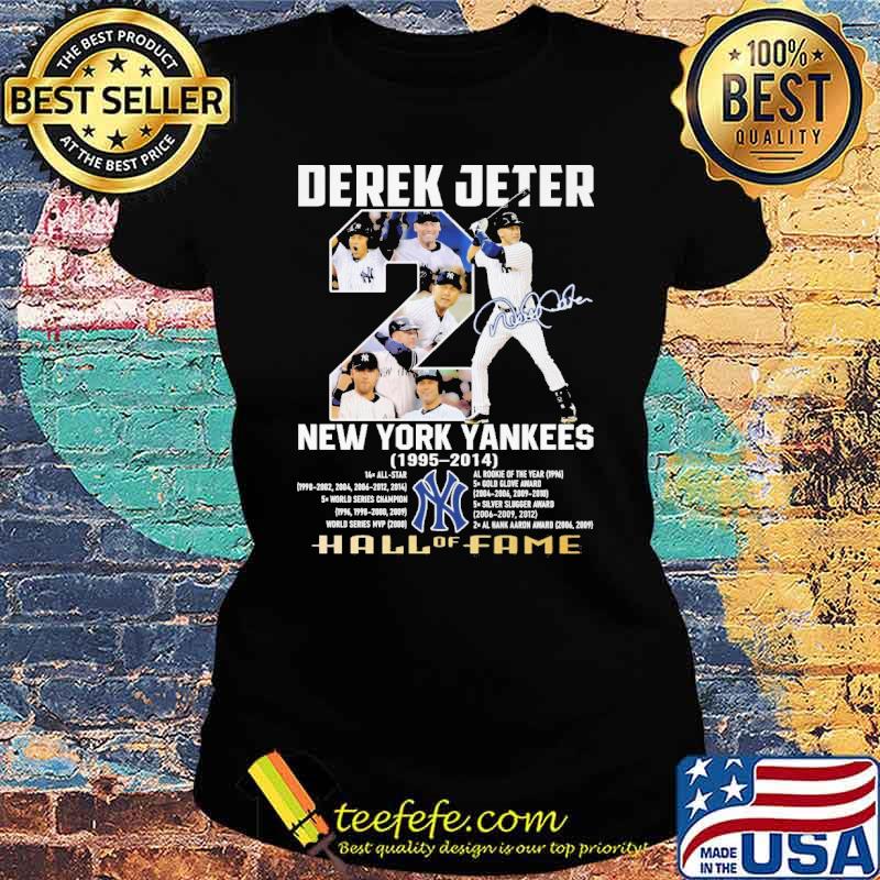 Derek Jeter New York Yankees 1995 2014 Hall Of Fame Signature Shirt Ladies tee Derek Jeter New York Yankees 1995 2014 Hall Of Fame Signature Shirt Ladies tee