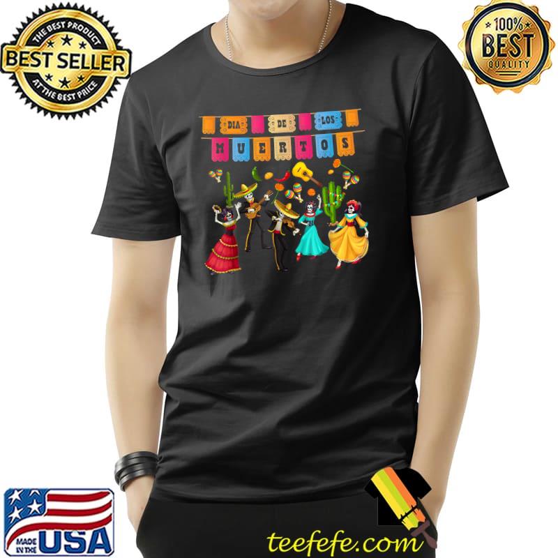Día De Los Muertos Skeleton - Mexican Day Of The Dead Party T-Shirt Día De Los Muertos Skeleton - Mexican Day Of The Dead Party T-Shirt