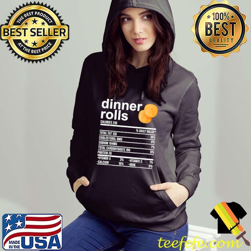 Dinner Rolls Nutrition Facts Apparel Funny Thanksgiving Food T-Shirt
