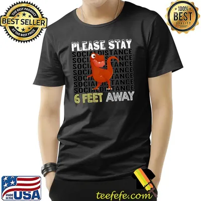 Dinosaur please stay social distance feet away T-Shirt