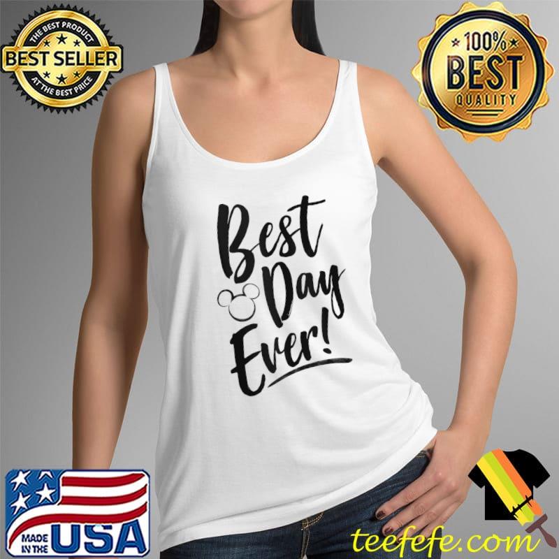 Disney Mickey And Friends Best Day Ever Text T-s Tank Top Disney Mickey And Friends Best Day Ever Text T-s Tank Top