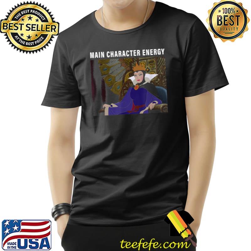 Disney Villains The Evil Queen Main Character Energy Shirt Unisex Disney Villains The Evil Queen Main Character Energy Shirt Unisex