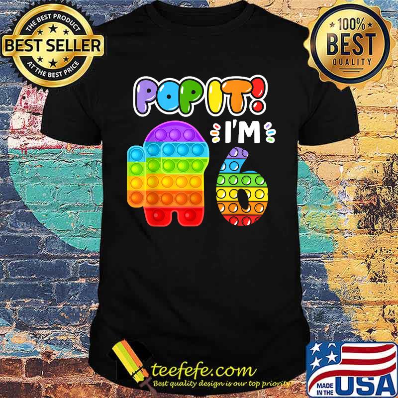 Disstressed Level 6 Among Pop it With Us 6th Birthday Kids T-Shirt