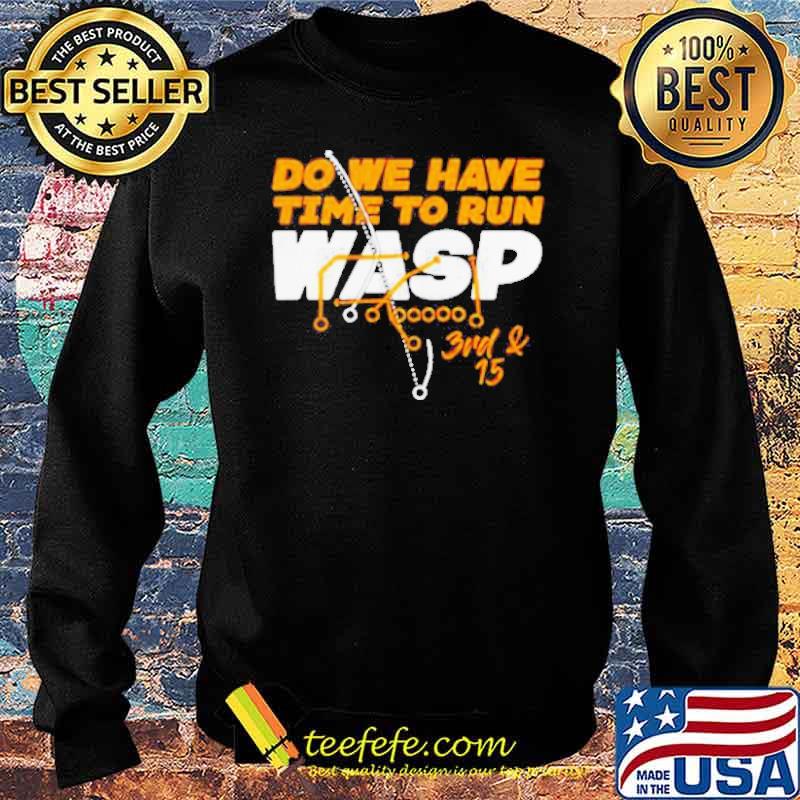 Do We Have Time To Run Wasp Shirt Sweater Do We Have Time To Run Wasp Shirt Sweater