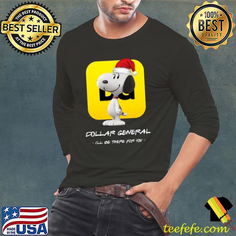 Dollar General I'll Be there For You Snoopy Shirt Long Sleeve Tee Dollar General I'll Be there For You Snoopy Shirt Long Sleeve Tee
